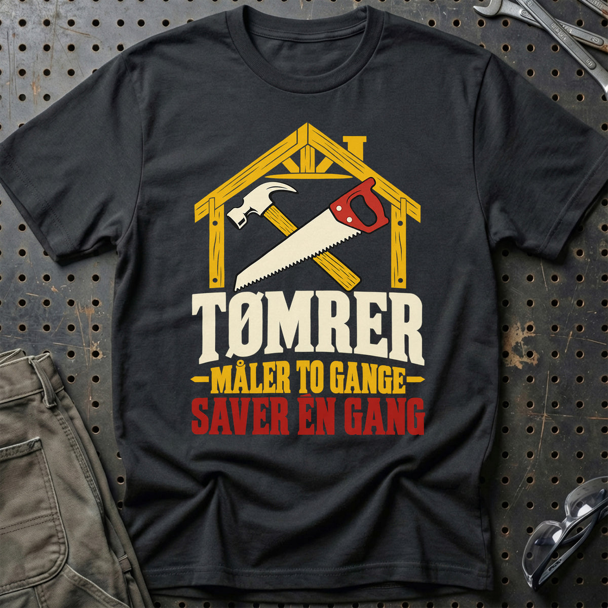 
Tømrer – Måler to gange, saver én gang – Unisex T-Shirt – Sort