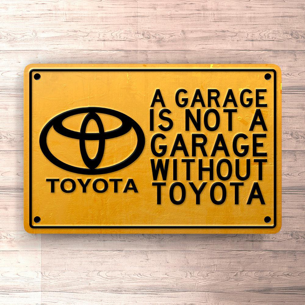 Toyota A Garage Is Not A Garage Without Toyota Skilte, Musemåtte, Dørmåtte-Skilte-Toyota-Garage Culture Shop- garage - man cave - merchandise