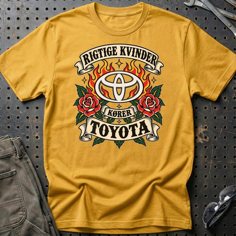 Toyota Rigtige Kvinder Kører – Roser og Flammer T-Shirt-Beklædning-Toyota-Guld-S-Garage Culture Shop- garage - man cave - merchandise