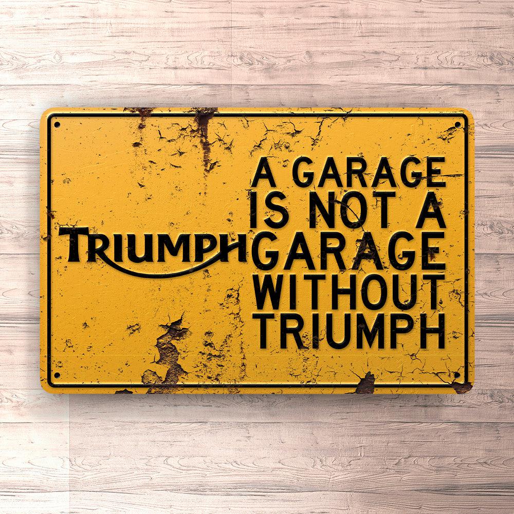 Triumph A Garage Is Not A Garage Without Triumph Skilte, Musemåtte, Dørmåtte-Skilte-Triumph-Garage Culture Shop- garage - man cave - merchandise