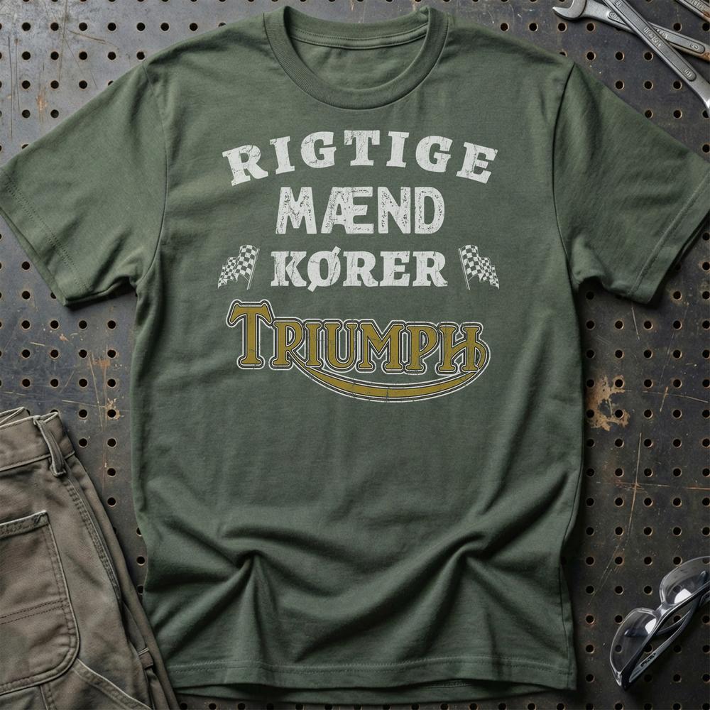 Triumph Rigtige Mænd Kører T-Shirt-Beklædning-Triumph-Grøn Militær-S-Garage Culture Shop- garage - man cave - merchandise