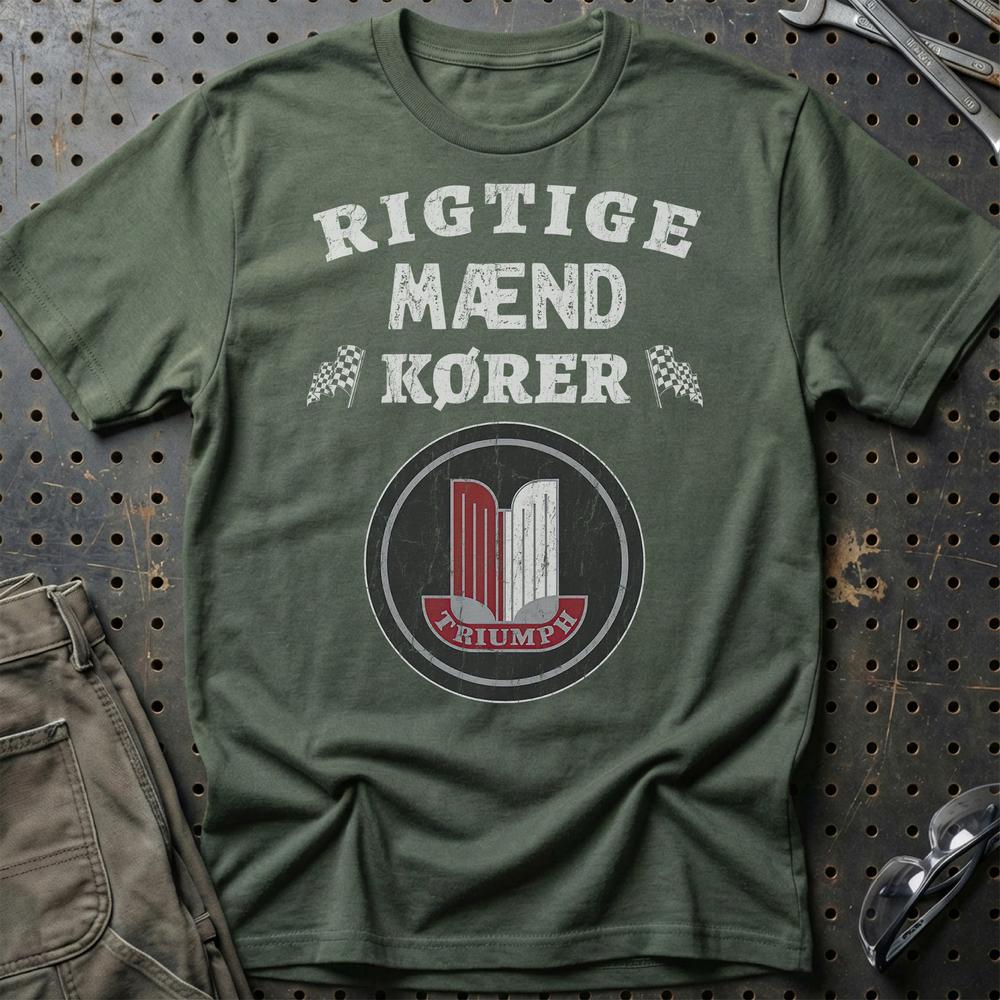 Triumph Rigtige Mænd Kører - Unisex T-Shirt , Bomuld-Beklædning-Triumph-Grøn Militær-S-Garage Culture Shop- garage - man cave - merchandise
