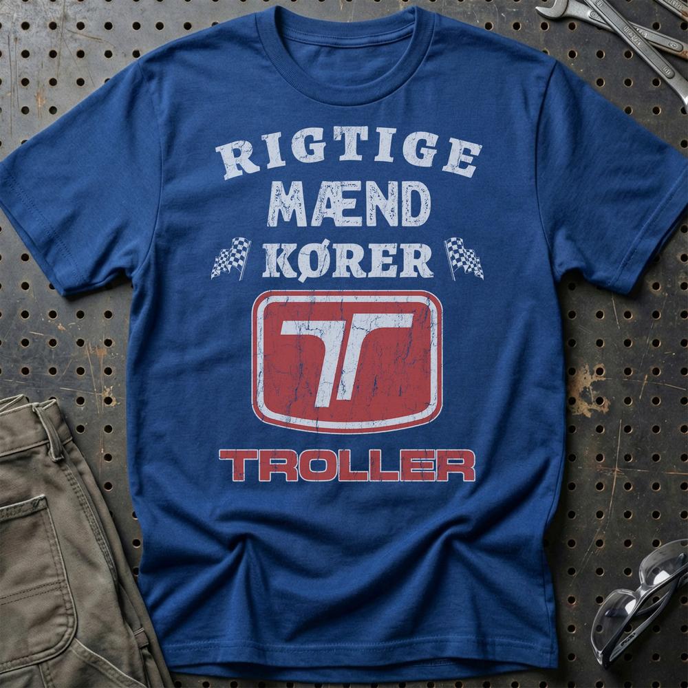 Troller Rigtige Mænd Kører T-Shirt-Beklædning-Troller-Blå Royal-S-Garage Culture Shop- garage - man cave - merchandise