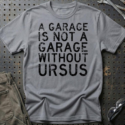 Ursus - A Garage Is Not A Garage Without Ursus - Unisex T-Shirt , Bomuld-Beklædning-Ursus-Grå Sport-S-Garage Culture Shop- garage - man cave - merchandise