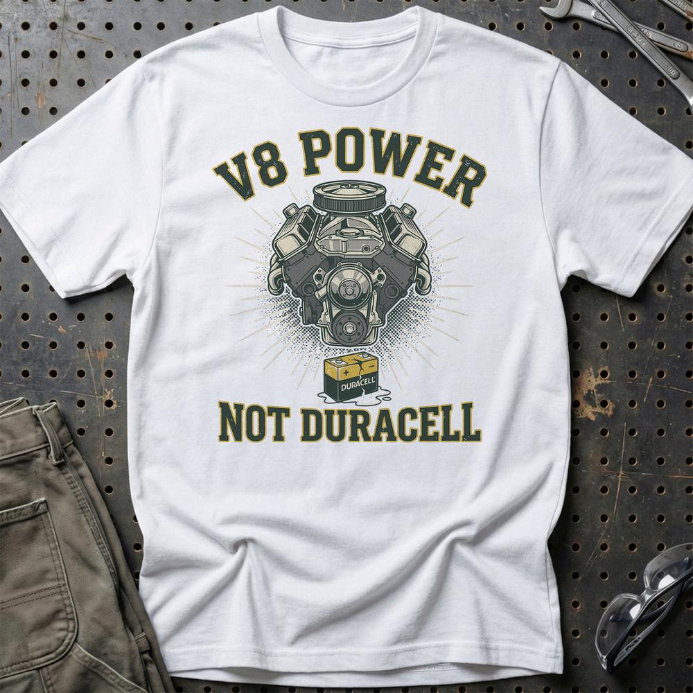 V8 Power Not Batteries T-Shirt-Beklædning-Garage Culture-Hvid-S-Garage Culture Shop- garage - man cave - merchandise