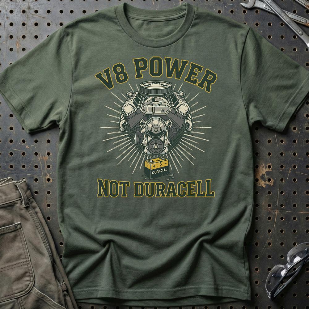 V8 Power Not Batteries T-Shirt-Beklædning-Garage Culture-Grøn Militær-S-Garage Culture Shop- garage - man cave - merchandise
