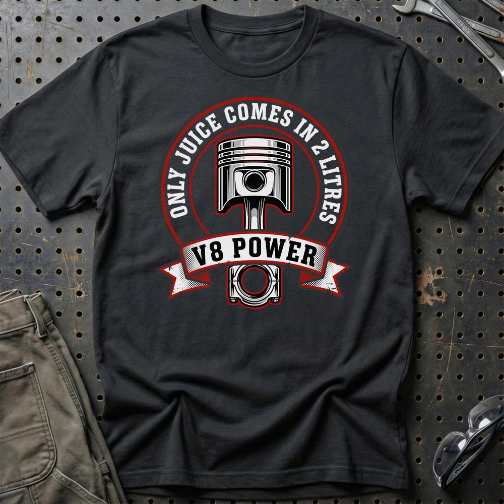 V8 Power - Only Juice Comes in 2 Litres Car Enthusiast T-Shirt-Beklædning-Garage Culture-Sort-S-Garage Culture Shop- garage - man cave - merchandise