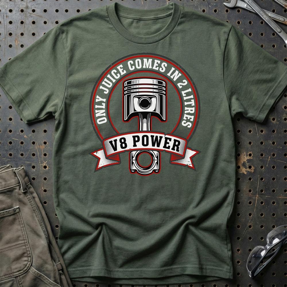 V8 Power – Only Juice Comes in 2 Litres Car Enthusiast - Unisex T-Shirt , Bomuld-Beklædning-Garage Culture-Grøn Militær-S-Garage Culture Shop- garage - man cave - merchandise
