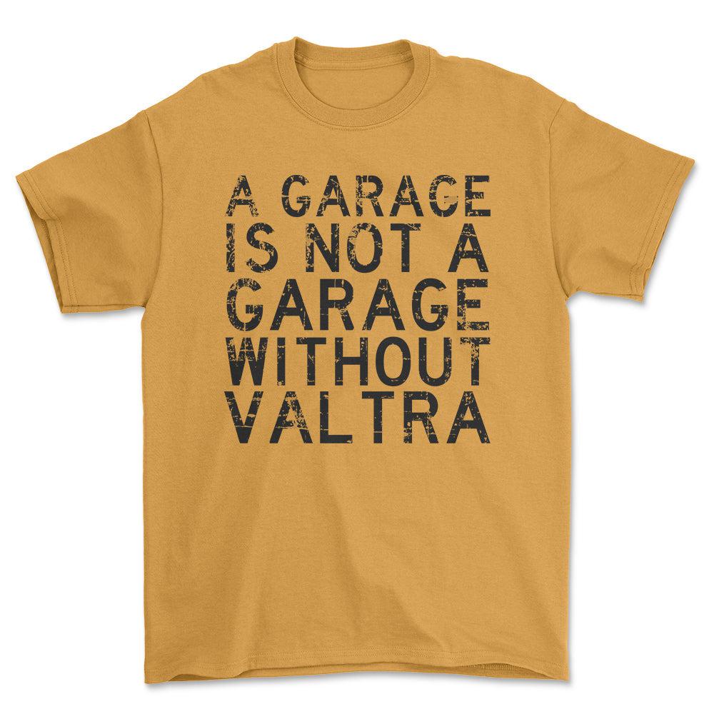 Valtra - A Garage Is Not A Garage Without Valtra - Unisex T-Shirt , Bomuld-Beklædning-Valtra-Guld-S-Forside-Garage Culture Shop- garage - man cave - merchandise