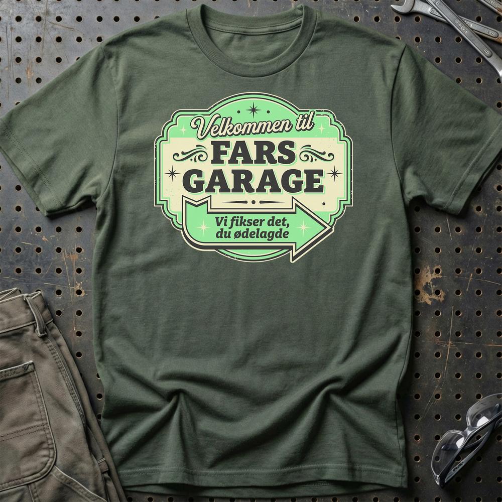 Velkommen Til Fars Garage Vi Fikser Det, Du Ødelagde - Unisex T-Shirt , Bomuld-Beklædning-Garage Culture-Grøn Militær-S-Garage Culture Shop- garage - man cave - merchandise