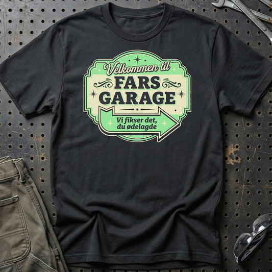 Velkommen Til Fars Garage Vi Fikser Det, Du Ødelagde - Unisex T-Shirt , Bomuld-Beklædning-Garage Culture-Sort-S-Garage Culture Shop- garage - man cave - merchandise