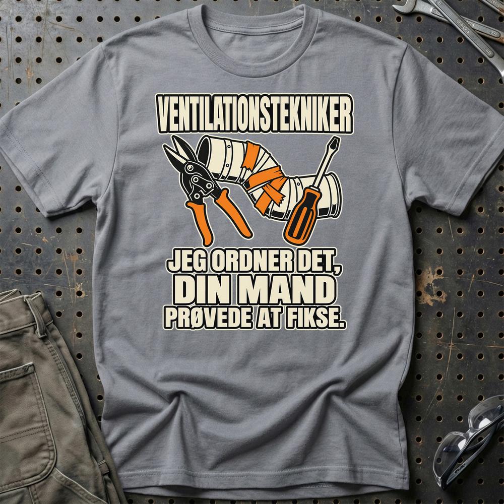 
Produktbillede af Ventilationstekniker – Jeg Ordner Det, Din Mand Prøvede At Fikse T-Shirt