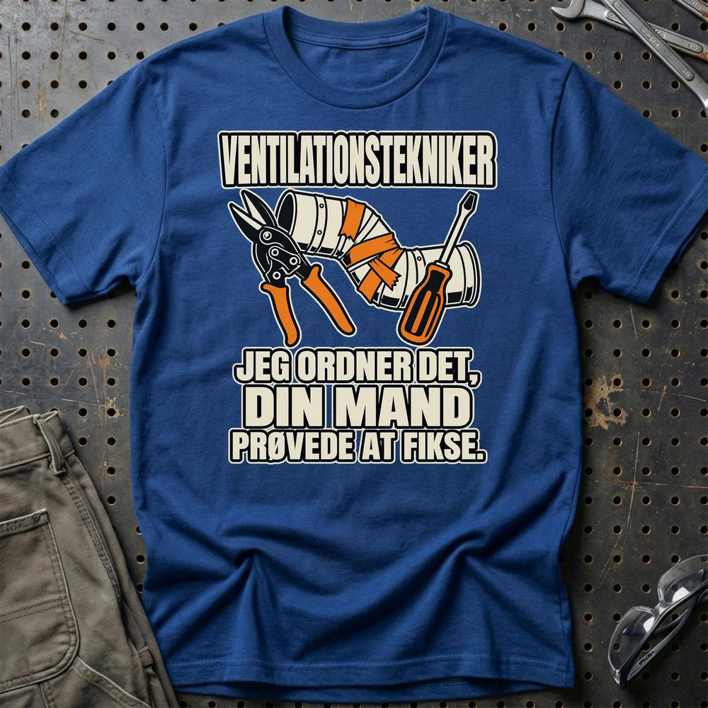 
Produktbillede af Ventilationstekniker – Jeg Ordner Det, Din Mand Prøvede At Fikse T-Shirt