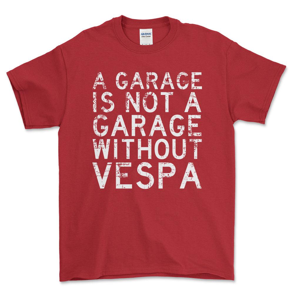 Vespa - A Garage Is Not A Garage Without Vespa - Unisex T-Shirt , Bomuld-Beklædning-Vespa-Rød-S-Forside-Garage Culture Shop- garage - man cave - merchandise