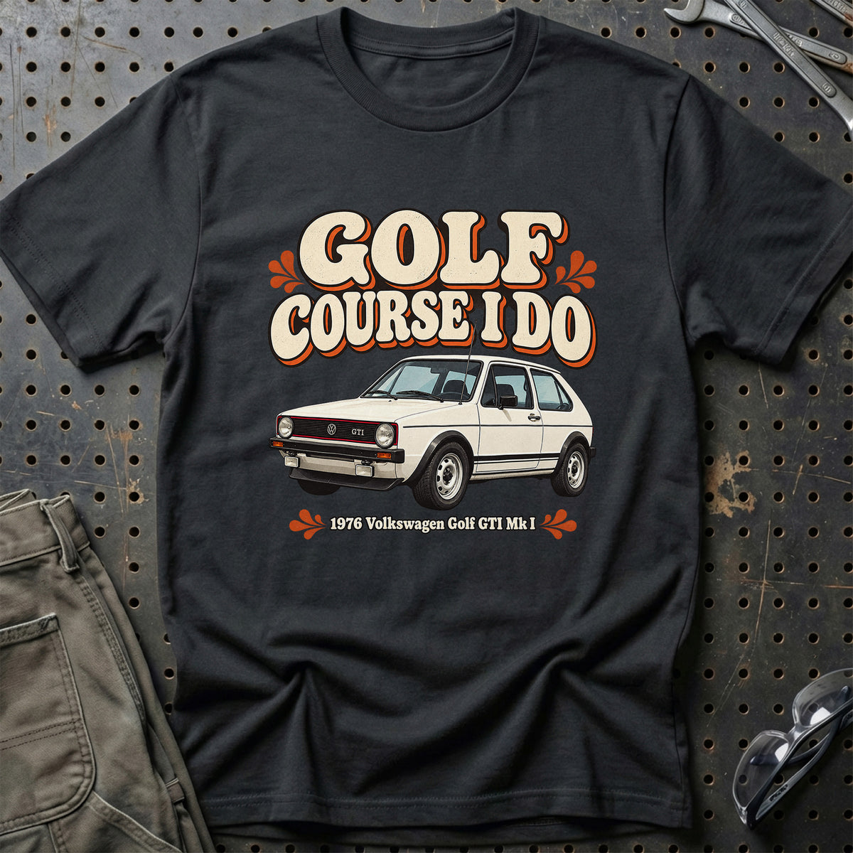 
Volkswagen Golf GTI Mk I 1976 – Golf Course I Do T-Shirt – Sort