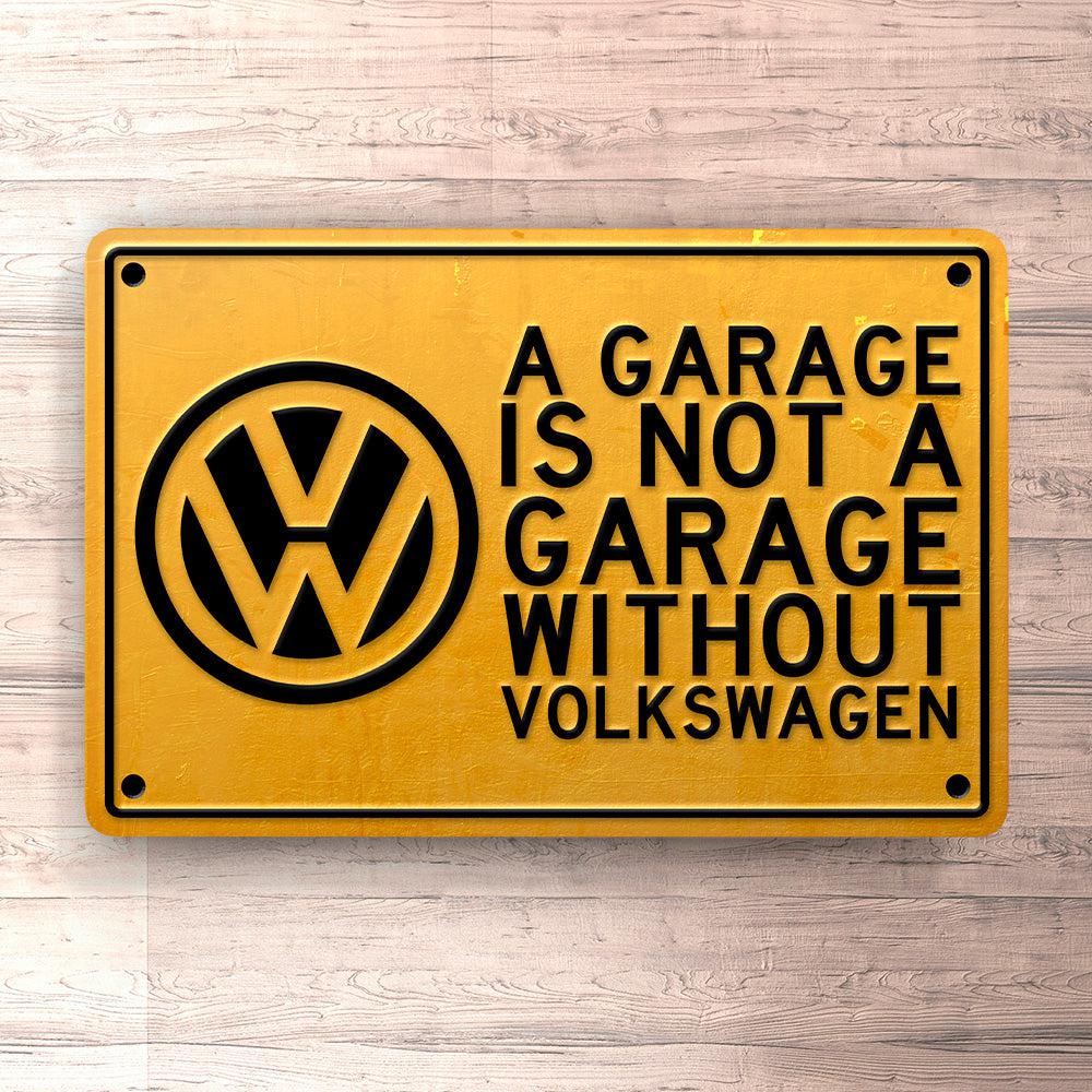 Volkswagen VW A Garage Is Not A Garage Without VW Skilte, Musemåtte, Dørmåtte-Skilte-VW-Garage Culture Shop- garage - man cave - merchandise