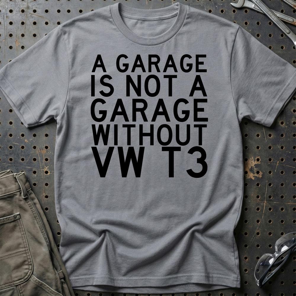 Volkswagen VW T3 A Garage Is Not A Garage Without VW T3 Unisex T-Shirt , Bomuld-Beklædning-VW-Grå Sport-S-Garage Culture Shop- garage - man cave - merchandise