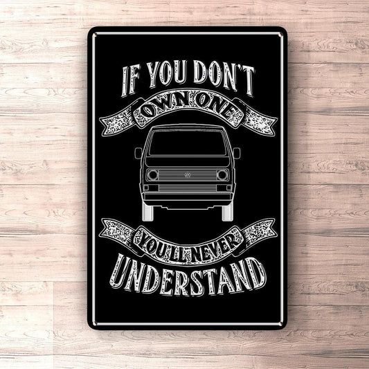 Volkswagen VW T3 If You Dont Own One VW T3 Youll Never Understand Skilte, Musemåtte, Dørmåtte-Skilte-VW-Garage Culture Shop- garage - man cave - merchandise