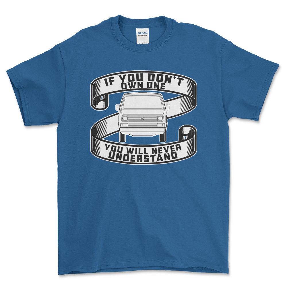 Volkswagen VW T3 If You Dont Own One VW T3 Youll Never Understand Unisex T-Shirt , Bomuld-Beklædning-VW-Blå Royal-S-Forside-Garage Culture Shop- garage - man cave - merchandise