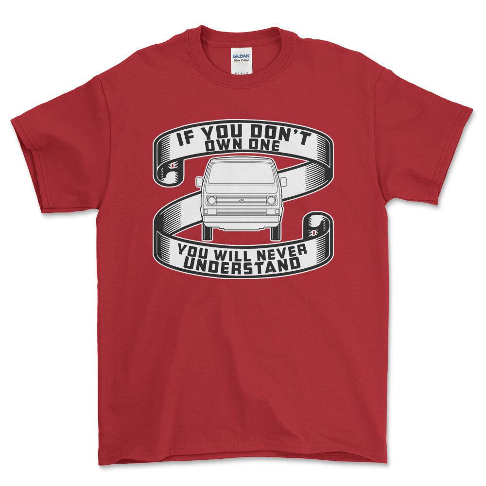 Volkswagen VW T3 If You Dont Own One VW T3 Youll Never Understand Unisex T-Shirt , Bomuld-Beklædning-VW-Rød-S-Forside-Garage Culture Shop- garage - man cave - merchandise