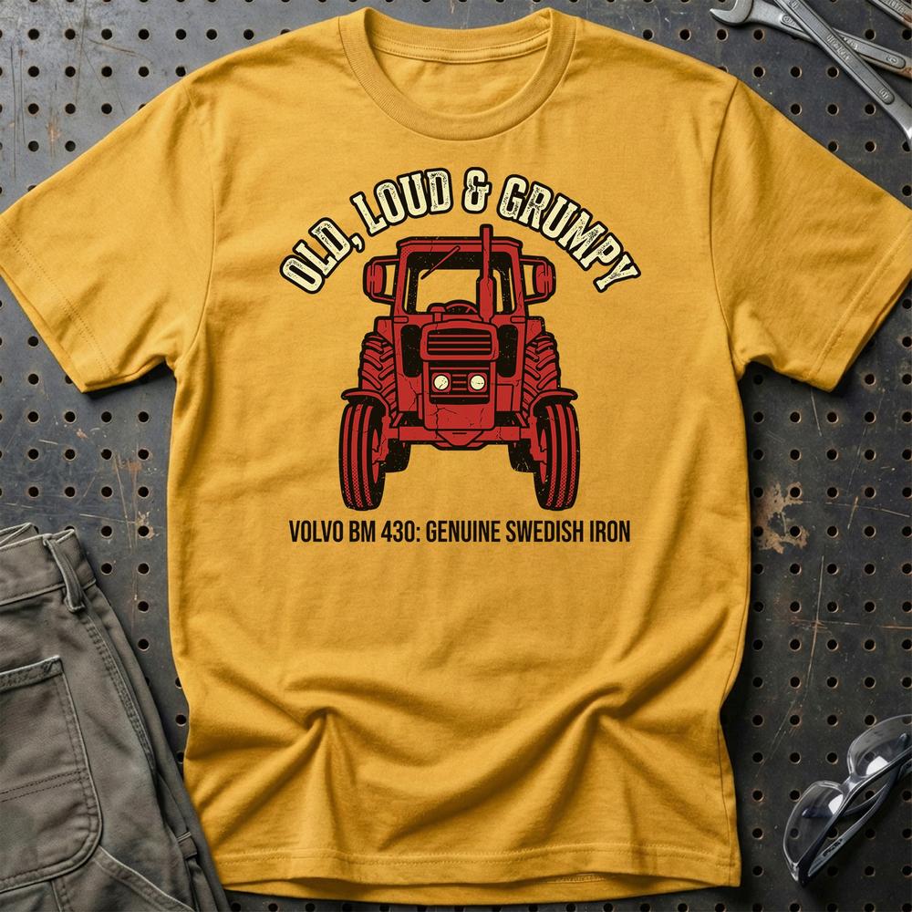 Volvo BM 430 Old, Loud & Grumpy T-Shirt-Beklædning-Volvo BM-Guld-S-Garage Culture Shop- garage - man cave - merchandise