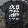 Volvo Old Volvos Never Die Volvo 850 T-Shirt-Beklædning-Volvo-Sort-S-Garage Culture Shop- garage - man cave - merchandise