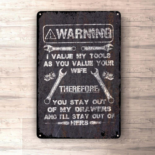 Warning I Value My Tools As You Value Your Wife Skilte, Musemåtte, Dørmåtte-Skilte-Funny Garage-Garage Culture Shop- garage - man cave - merchandise