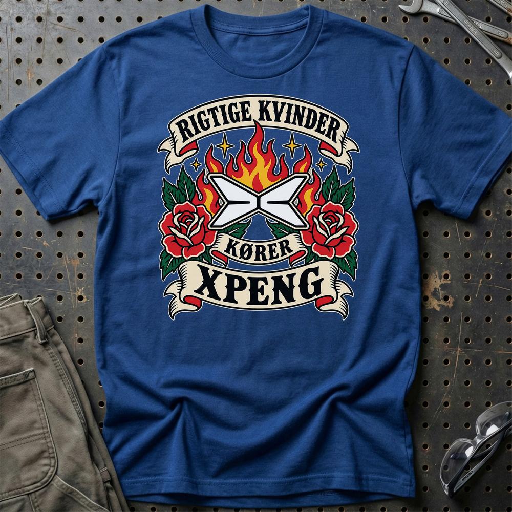 XPeng Rigtige Kvinder Kører – Roser og Flammer T-Shirt-Beklædning-XPeng-Blå Royal-S-Garage Culture Shop- garage - man cave - merchandise