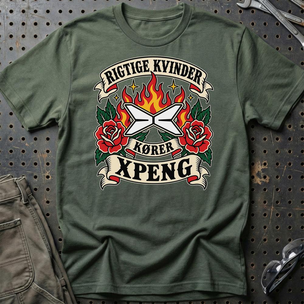 XPeng Rigtige Kvinder Kører – Roser og Flammer T-Shirt-Beklædning-XPeng-Grøn Militær-S-Garage Culture Shop- garage - man cave - merchandise
