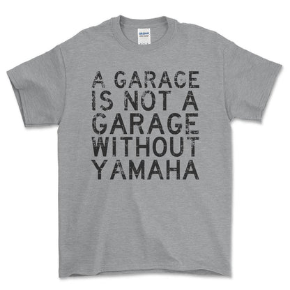 Yamaha - A Garage Is Not A Garage Without Yamaha - Unisex T-Shirt , Bomuld-Beklædning-Yamaha-Grå Sport-S-Forside-Garage Culture Shop- garage - man cave - merchandise