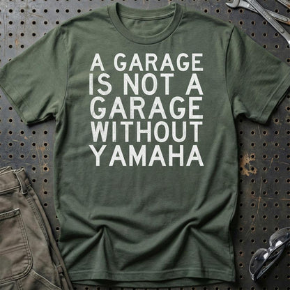 Yamaha - A Garage Is Not A Garage Without Yamaha - Unisex T-Shirt , Bomuld-Beklædning-Yamaha-Grøn Militær-S-Garage Culture Shop- garage - man cave - merchandise