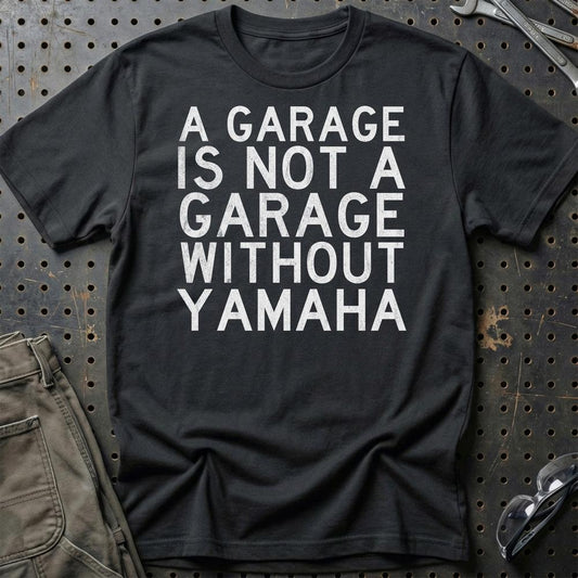Yamaha A Garage Is Not A Garage Without Yamaha Unisex T-Shirt , Bomuld-Beklædning-Yamaha-Sort-S-Garage Culture Shop- garage - man cave - merchandise