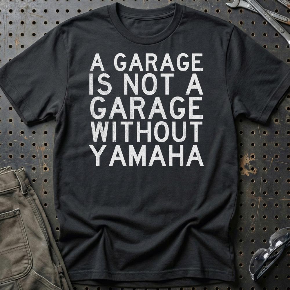 Yamaha - A Garage Is Not A Garage Without Yamaha - Unisex T-Shirt , Bomuld-Beklædning-Yamaha-Sort-S-Garage Culture Shop- garage - man cave - merchandise
