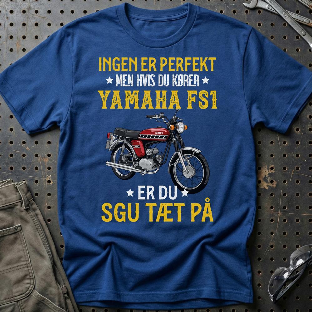 Yamaha Fs1 Ingen Er Perfekt Men Hvis Du Kører Yamaha Fs1 Er Du Sgu Tæt På Unisex T-Shirt , Bomuld-Beklædning-Yamaha-Blå Royal-S-Garage Culture Shop- garage - man cave - merchandise