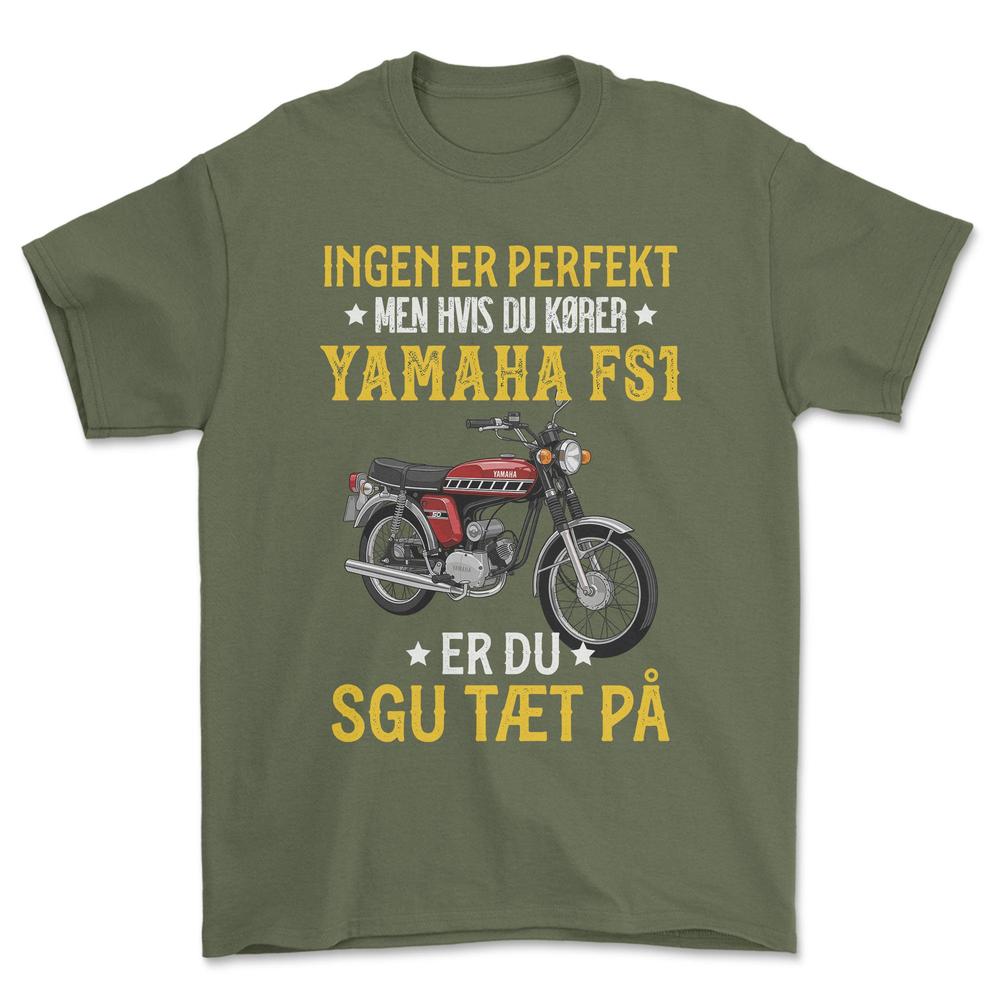 Yamaha Fs1 Ingen Er Perfekt Men Hvis Du Kører Yamaha Fs1 Er Du Sgu Tæt På Unisex T-Shirt , Bomuld-Beklædning-Yamaha-Grøn Militær-S-Forside-Garage Culture Shop- garage - man cave - merchandise
