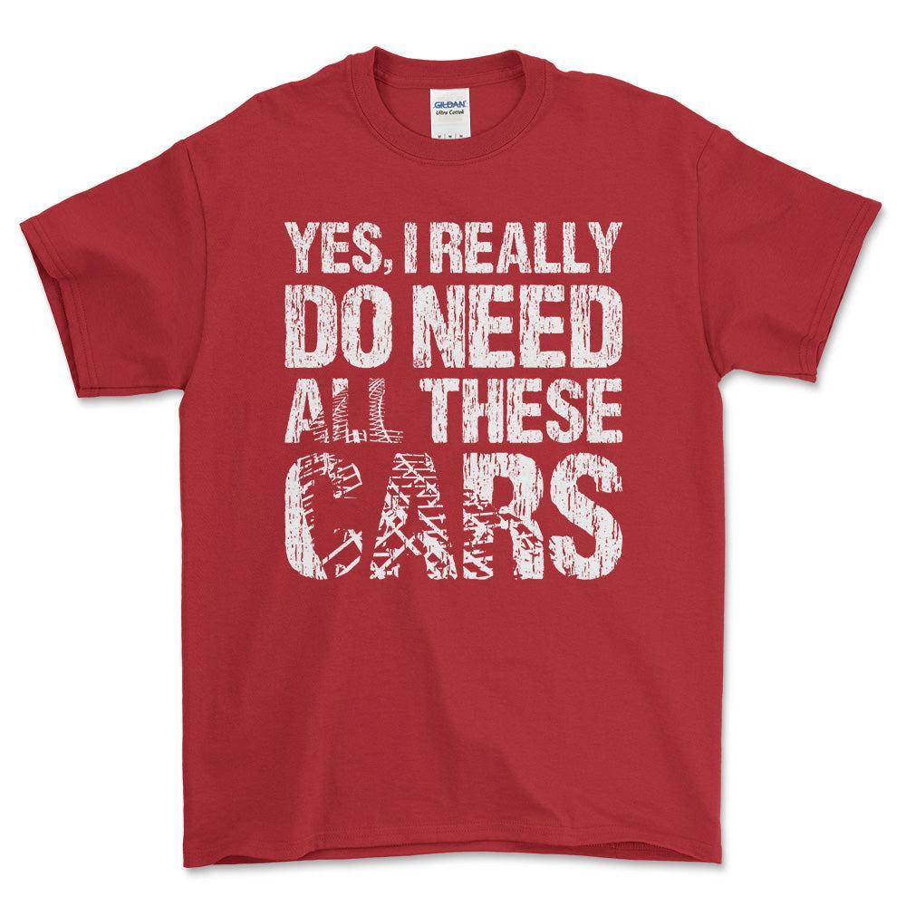 Yes I Really Need All These Cars T-Shirt , Bomuld-Beklædning-Garage Culture-Rød-S-Forside-Garage Culture Shop- garage - man cave - merchandise