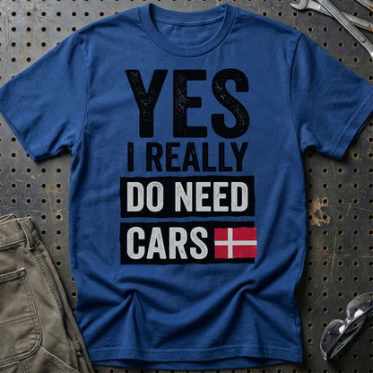Yes I Really Need Cars – Automotive Lifestyle - Unisex T-Shirt , Bomuld-Beklædning-Garage Culture-Blå Royal-S-Garage Culture Shop- garage - man cave - merchandise