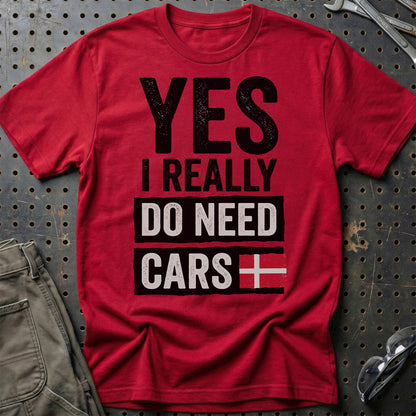 Yes I Really Need Cars – Automotive Lifestyle - Unisex T-Shirt , Bomuld-Beklædning-Garage Culture-Rød-S-Garage Culture Shop- garage - man cave - merchandise