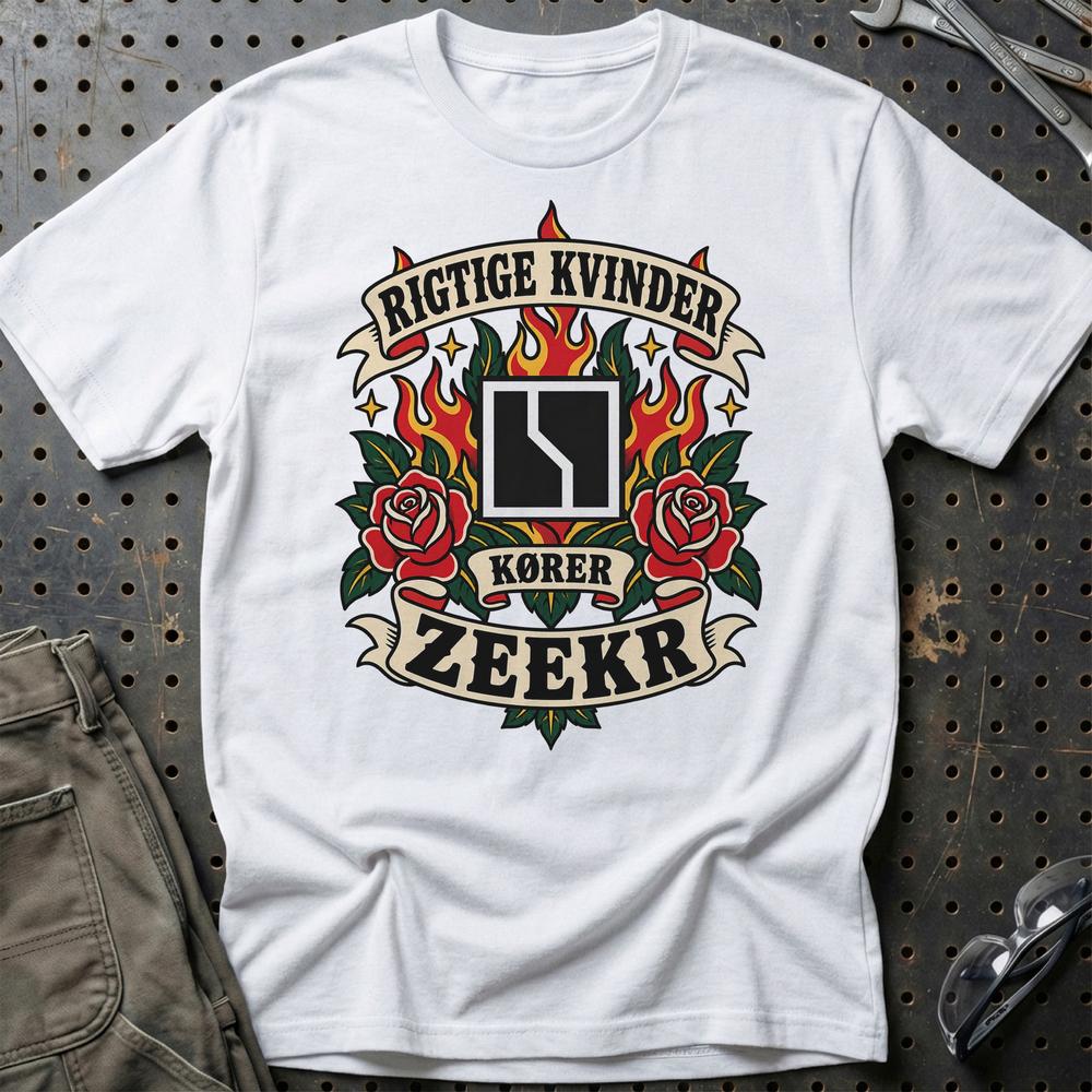 Zeekr Rigtige Kvinder Kører – Roser og Flammer T-Shirt-Beklædning-Zeekr-Hvid-S-Garage Culture Shop- garage - man cave - merchandise