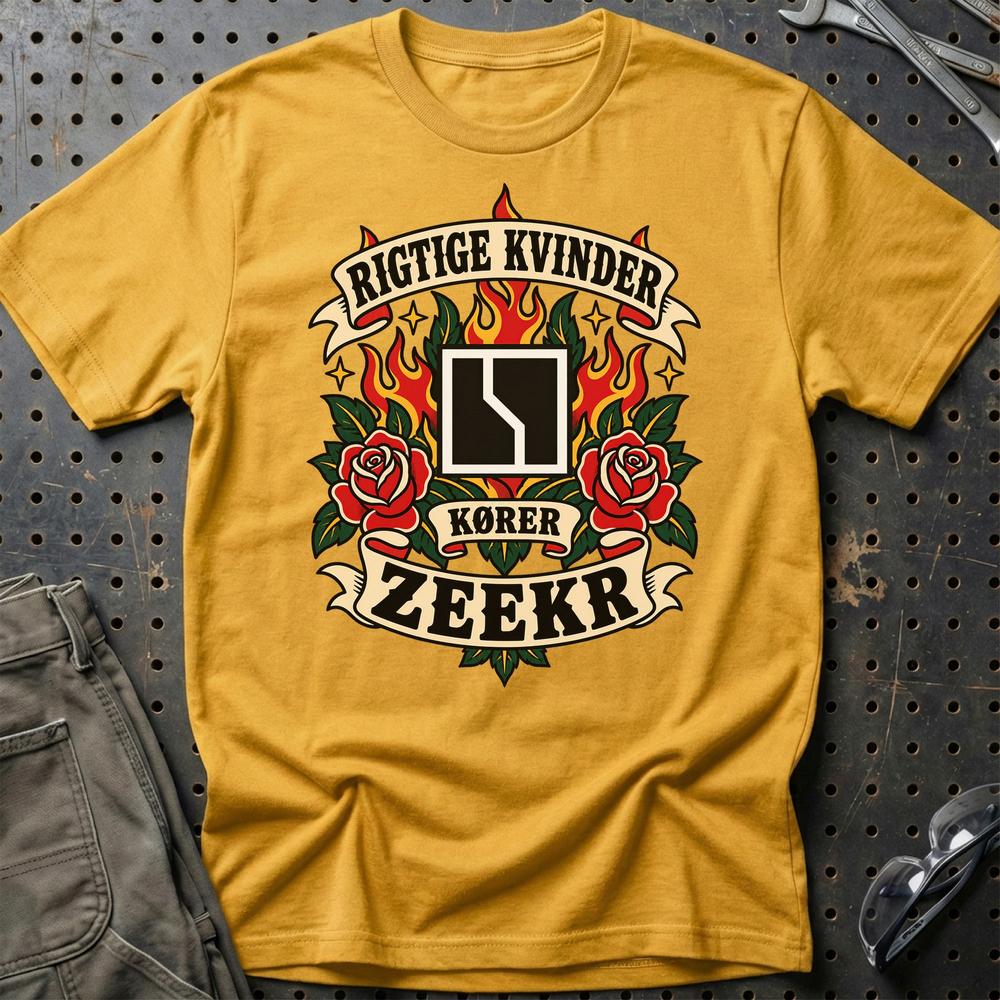 Zeekr Rigtige Kvinder Kører – Roser og Flammer T-Shirt-Beklædning-Zeekr-Guld-S-Garage Culture Shop- garage - man cave - merchandise