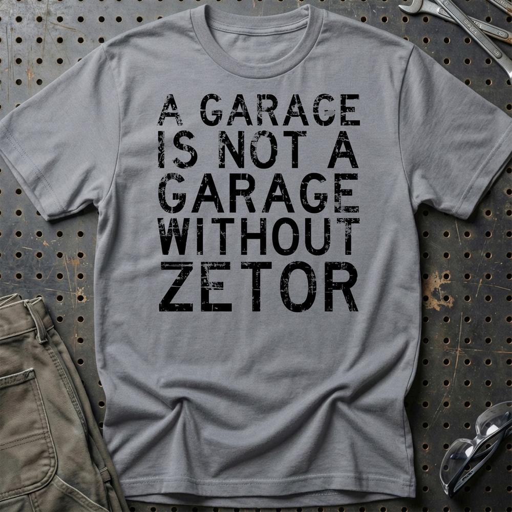 Zetor - A Garage Is Not A Garage Without Zetor T-Shirt-Beklædning-Zetor-Grå Sport-S-Garage Culture Shop- garage - man cave - merchandise