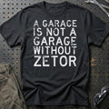 Zetor - A Garage Is Not A Garage Without Zetor T-Shirt-Beklædning-Zetor-Sort-S-Garage Culture Shop- garage - man cave - merchandise