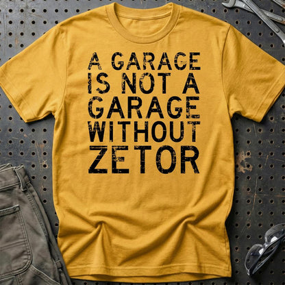 Zetor - A Garage Is Not A Garage Without Zetor - Unisex T-Shirt , Bomuld-Beklædning-Zetor-Guld-S-Garage Culture Shop- garage - man cave - merchandise