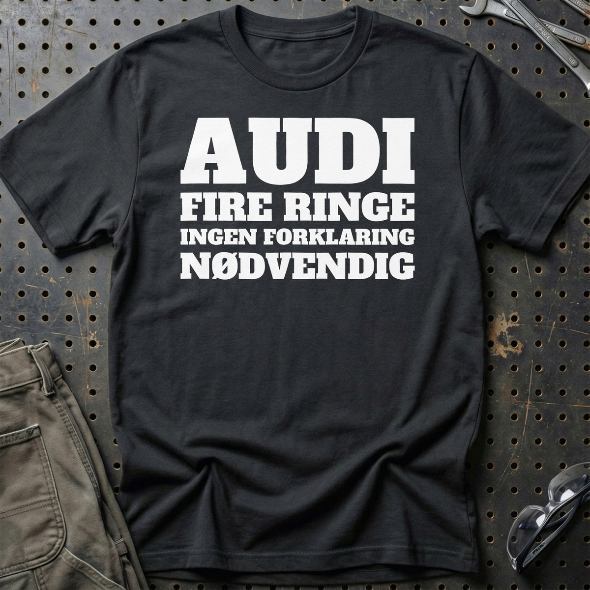 Audi – Fire Ringe – Ingen Forklaring Nødvendig T-Shirt – Sort