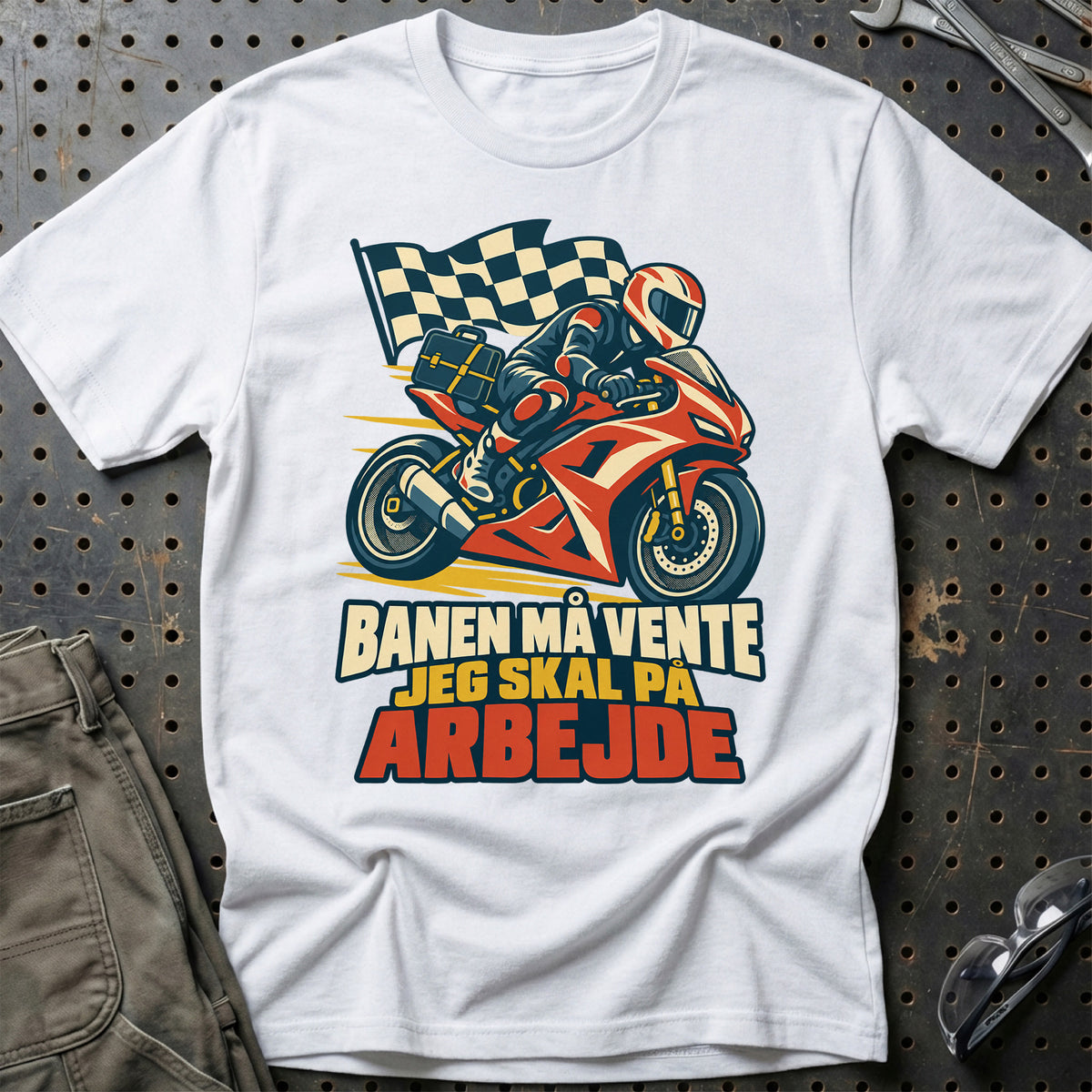 
Banen må vente jeg skal på arbejde – Retro – Unisex T-Shirt – Hvid
