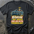 
BMW – I mit hoved har jeg altid forkørselsret – Retro – Unisex T-Shirt – Sort