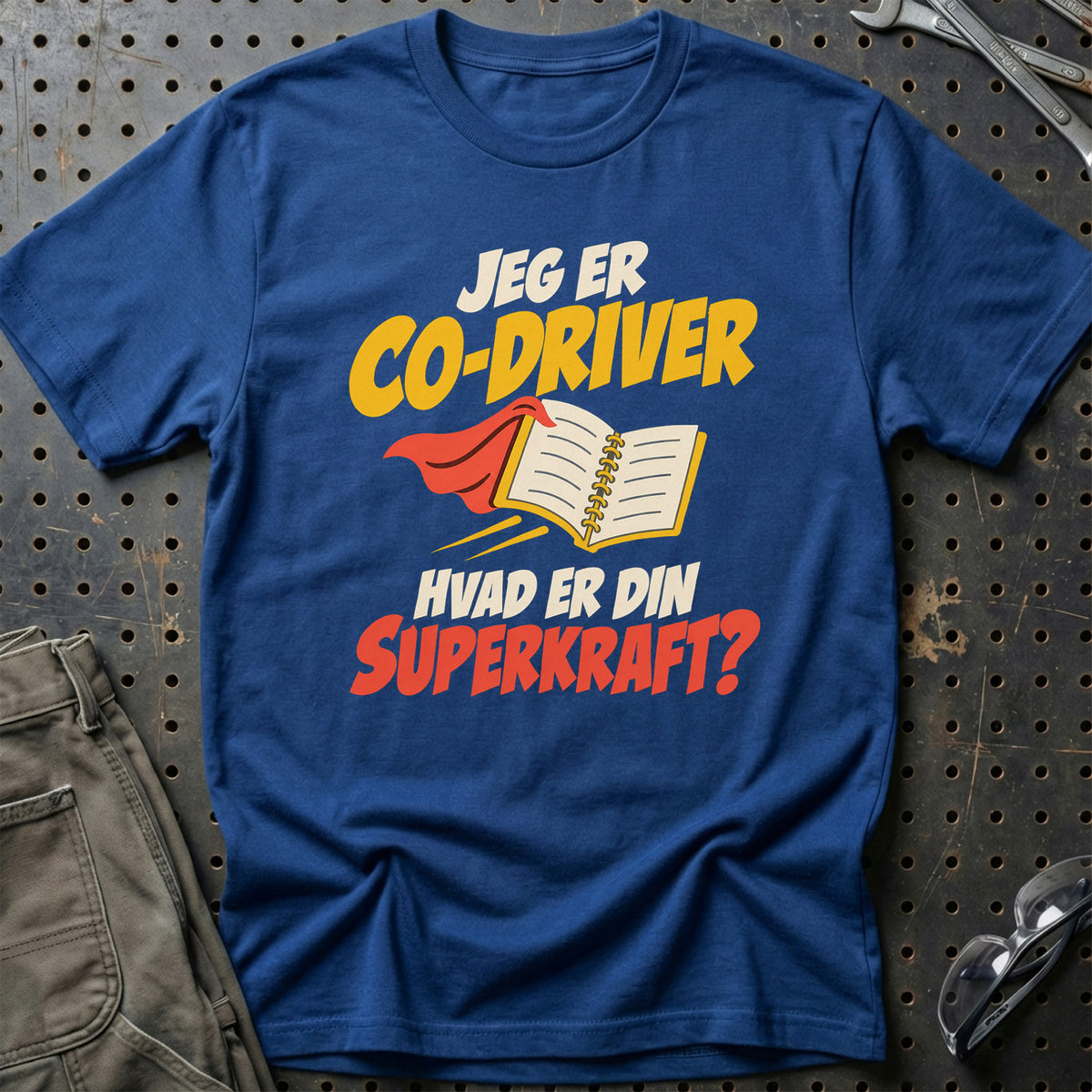 
Co-driver – Hvad er din superkraft? – Unisex T-Shirt – Blå Royal