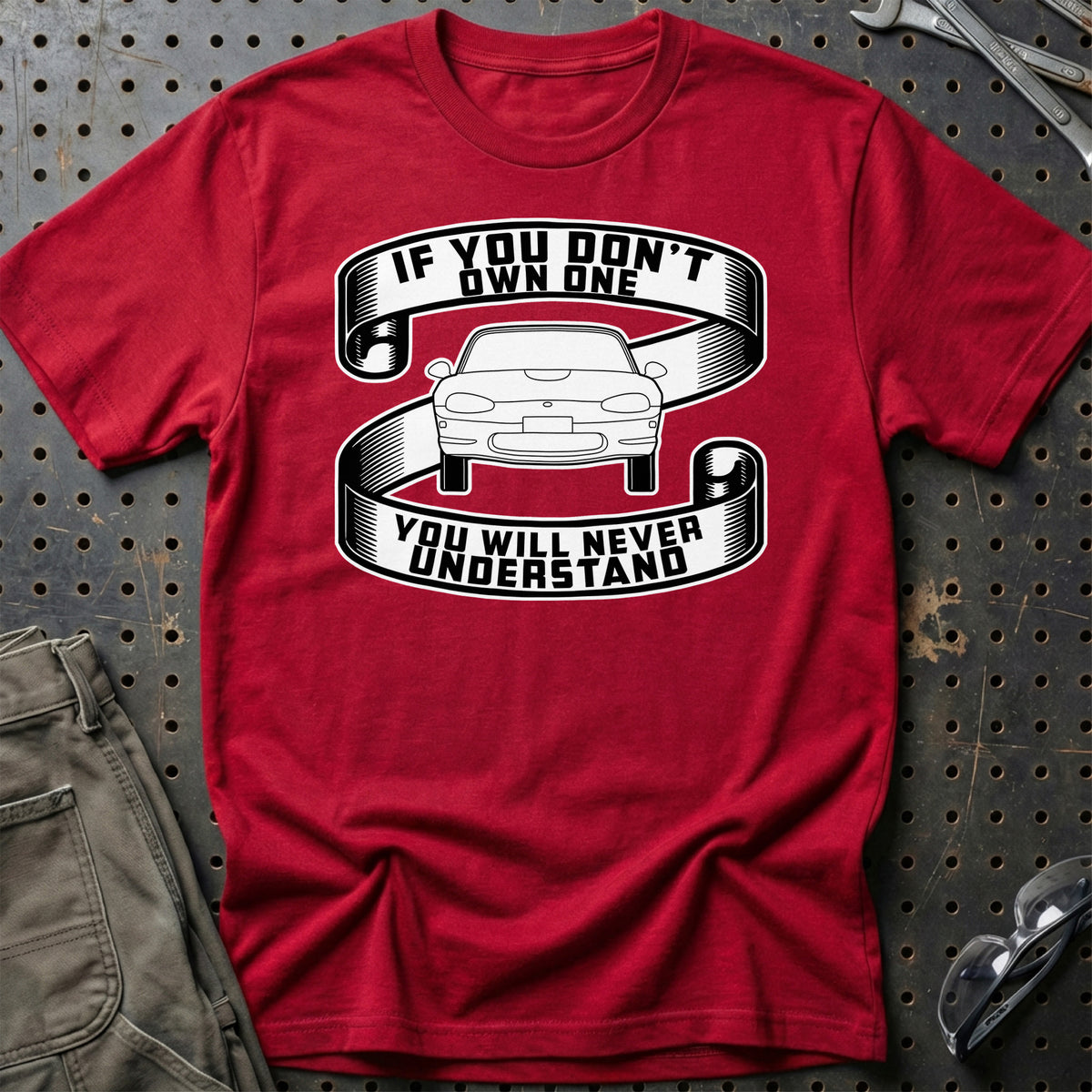 
Mazda Mx-5 Miata If You Dont Own One Mazda Mx-5 Miata Youll Never Understand Unisex T-Shirt – Rød – print foran