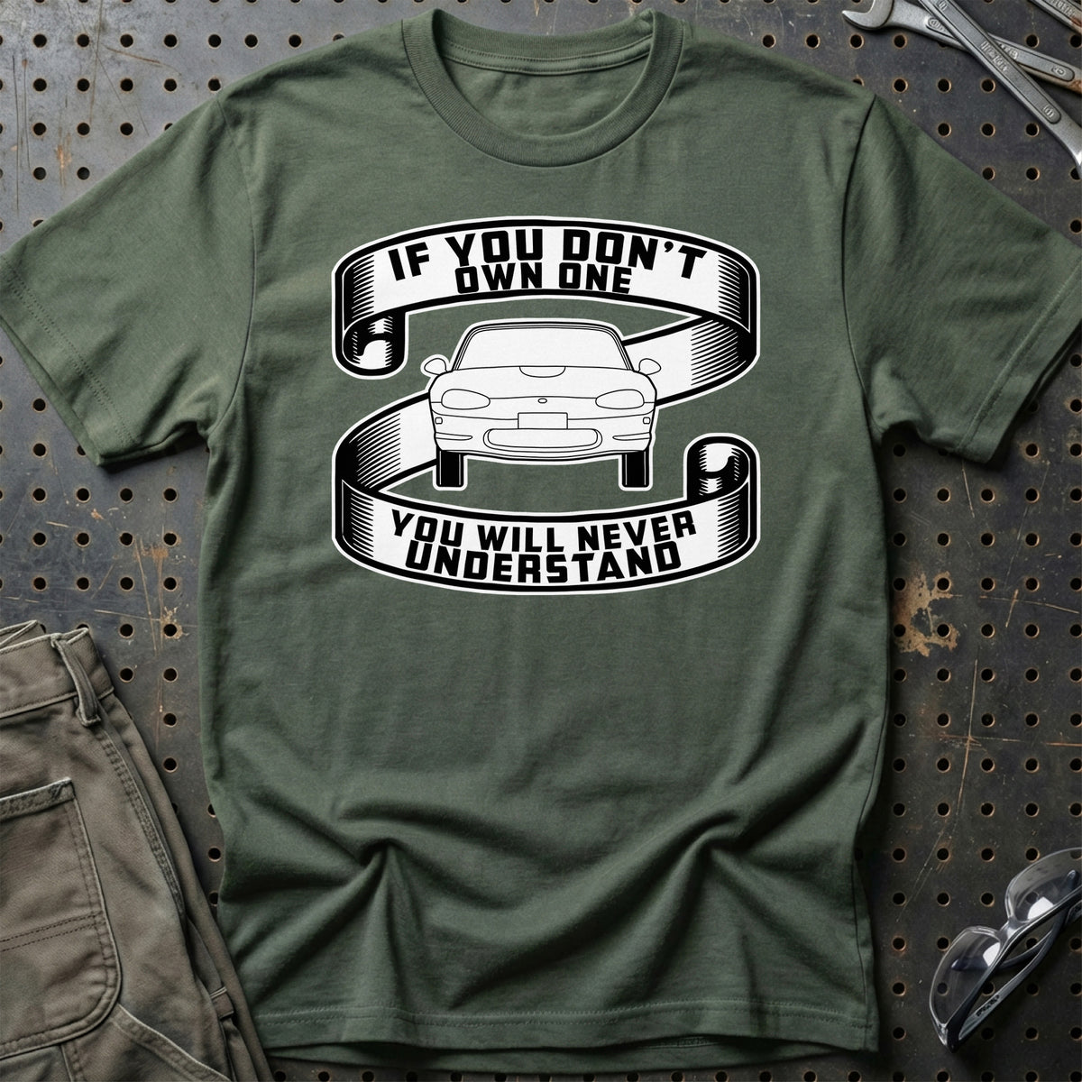 
Mazda Mx-5 Miata If You Dont Own One Mazda Mx-5 Miata Youll Never Understand Unisex T-Shirt – Grøn Militær – print foran