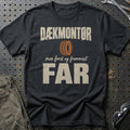 Dækmontør – Men Først Og Fremmest Far T-Shirt – Sort